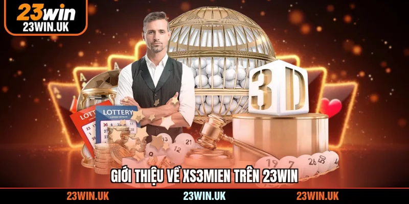Giới thiệu về xs3mien trên 23WIN